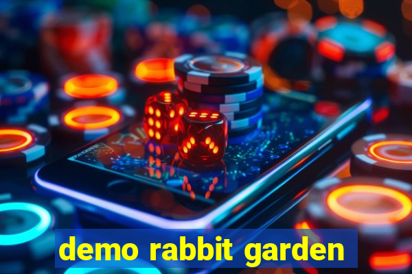 demo rabbit garden